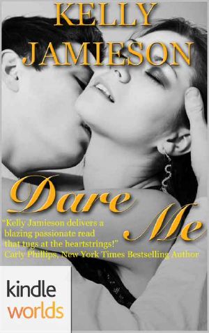 [Dare to Love Universe 01] • Dare to Love Series · Dare Me (Kindle Worlds Novella)